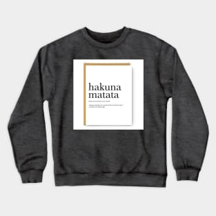 Hakuna Matata Crewneck Sweatshirt